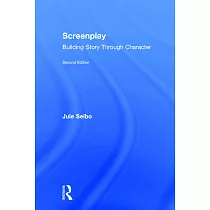 Screenplay： Building Story Through Character