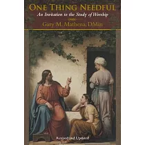 One Thing Needful： An Invitation to the Study of Worship