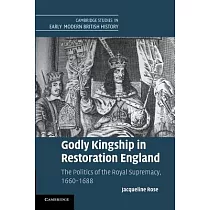 Godly Kingship in Restoration England