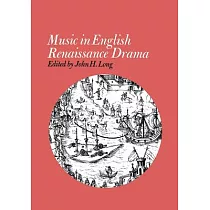 Music in English Renaissance Drama