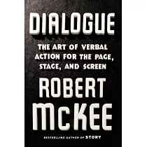 Dialogue： The Art of Verbal Action for Page， Stage， and Screen