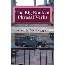 The Big Book of Phrasal Verbs： Complete Phrasal Verbs List