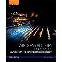 Windows Registry Forensics： Advanced Digital Forensic Analysis of the Windows Registry