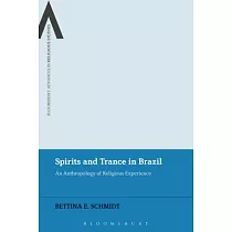 Spirits and Trance in Brazil： An Anthropology of Religious Experience