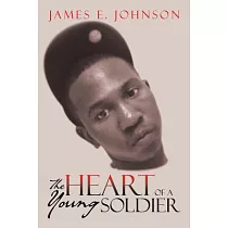 The Heart of a Young Soldier