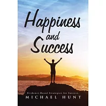 Happiness and Success： Evidence─based Strategies for Success.