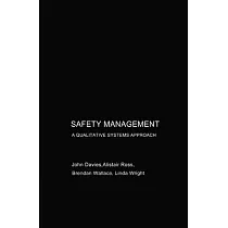 Safety Management： A Qualitative Systems Approach