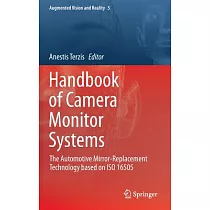 Handbook of Camera Monitor Systems： The Automotive Mirror─Replacement Technology Based on ISO 16505