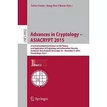 Advances in Cryptology ─ Asiacrypt 2015： 21st International Conference on the Theory and Application of Cryptology and Informati