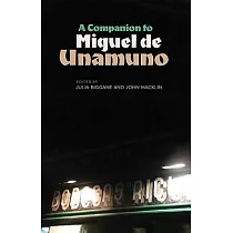 A Companion to Miguel De Unamuno
