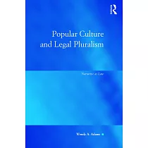 Popular Culture and Legal Pluralism： Narrative As Law