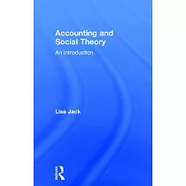Accounting and Social Theory： An Introduction