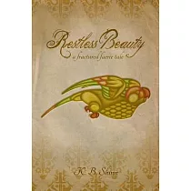 Restless Beauty： A Fractured Faerie Tale