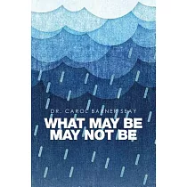 What May Be May Not Be