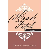 Hook and Pitch： 32 Poems