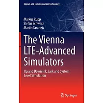 The Vienna Lte─advanced Simulators： Up and Downlink， Link and System Level Simulation