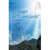 Rabá： El Milagro De El Cerro Gordo