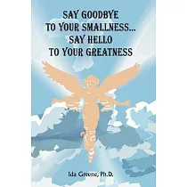 Say Goodbye to Your Smallness， Say Hello to Your Greatness