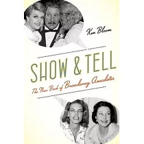 Show and Tell： The New Book of Broadway Anecdotes