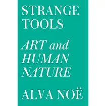 Strange Tools： Art and Human Nature