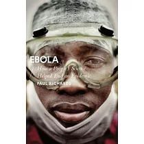 Ebola： How a People’s Science Helped End an Epidemic