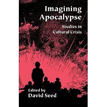 Imagining Apocalypse： Studies in Cultural Crisis