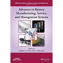 Advances in Battery Manufacturing， Service， and Management Systems