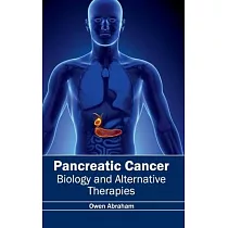 Pancreatic Cancer： Biology and Alternative Therapies