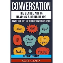 Conversation： The Gentle Art of Hearing and Being Heard