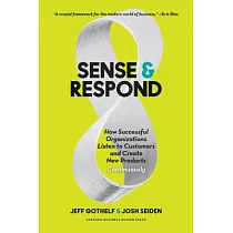 Sense and Respond： How Successful Organizations Listen to Customers and Create New Products Continuously