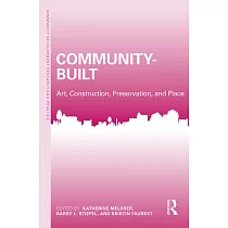 Community─Built： Art， Construction， Preservation， and Place