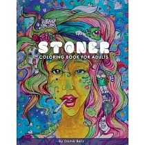 Stoner Coloring Book for Adults： Adult Coloring Book