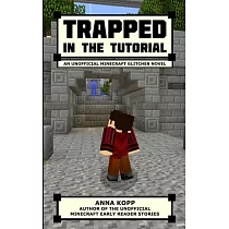 Trapped in the Tutorial： An Unofficial Minecraft