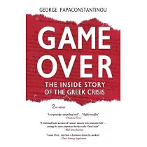 Game Over： The Inside Story of the Greek Crisis