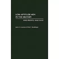 Low─Aptitude Men in the Military： Who Profits， Who Pays?