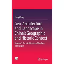 Geo-architecture and Landscape in China’s Geographic and Historic Context: Geo-architecture Blending into Nature