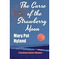 The Curse of the Strawberry Moon： A Caviston Sisters Mystery