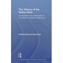 The History of the Seljuq State： A Translation with Commentary of the Akhbar Al─Dawla Al─Saljuqiyya