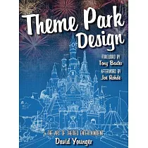 Theme Park Design & the Art of Themed Entertainment