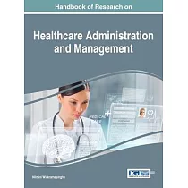 Handbook of Research on Healthcare Administration and Management