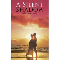A Silent Shadow： Life Is a Journey， Enjoy It