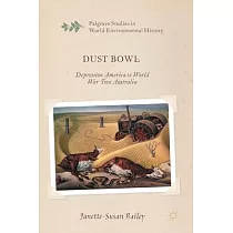 Dust Bowl： Depression America to World War Two Australia