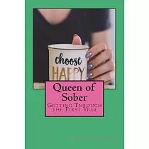 Queen of Sober： Getting Through the First Year