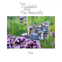 They Couldn’t Stop the Butterfly