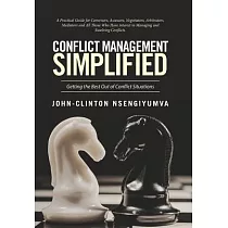 Conflict Management Simplified： Getting the Best Out of Conflict Situations