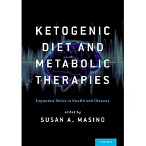 Ketogenic Diet and Metabolic Therapies： Expanded Roles in Health and Disease