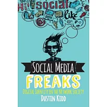 Social Media Freaks： Digital Identity in the Network Society