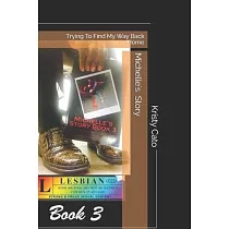 Michelle Story’s： Trying to Find My Way Back Home