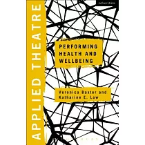 Applied Theatre： Performing Health and Wellbeing