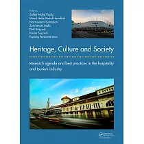 Heritage， Culture and Society： Research Agenda and Best Practices in the Hospitality and Tourism Industry